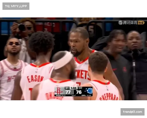 火箭谢泼德成阵地战进攻关键 杜兰特单核带队压力巨大